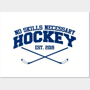 No Skills Necessary Hockey "Est. 2019" Posters and Art